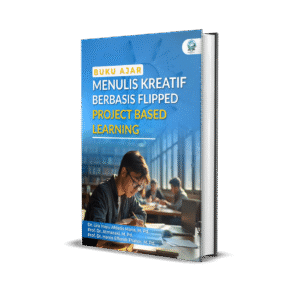 BUKU AJAR - MENULIS KREATIF BERBASIS FLIPPED PROJECT BASED LEARNING