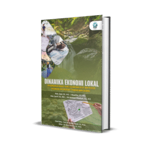 DINAMIKA EKONOMI LOKAL (PENGEMBANGAN WISATA, PENGELOLAAN DANA DESA DAN PEKERJA MIGRAN DALAM PERSPEKTIF PEMBANGUNAN DAERAH)