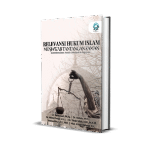 RELEVANSI HUKUM ISLAM MENJAWAB TANTANGAN ZAMAN (KONTEKSTUALISASI KAIDAH USHULIYAH & FIQHIYAH)