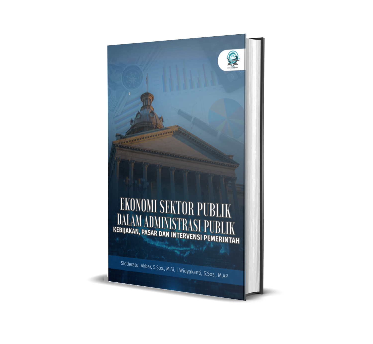 EKONOMI SEKTOR PUBLIK DALAM ADMINISTRASI PUBLIK: KEBIJAKAN, PASAR DAN INTERVENSI PEMERINTAH