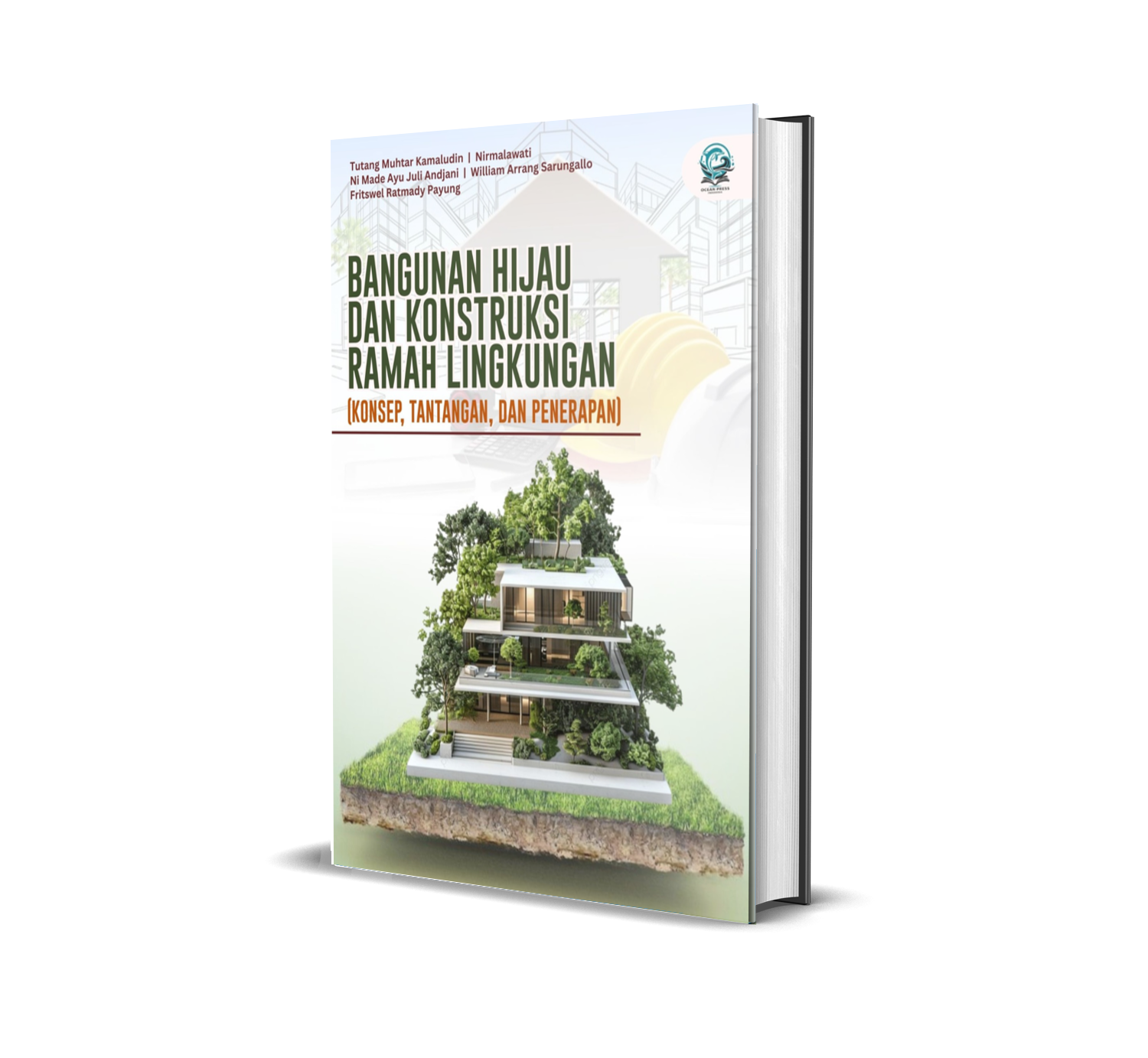 BANGUNAN HIJAU DAN KONSTRUKSI RAMAH LINGKUNGAN (KONSEP, TANTANGAN, DAN PENERAPAN)