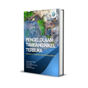 PENGELOLAAN TAMBANG NIKEL TERBUKA (DESAIN PIT, TAHAPAN, DAN SISTEM ANGKUT)