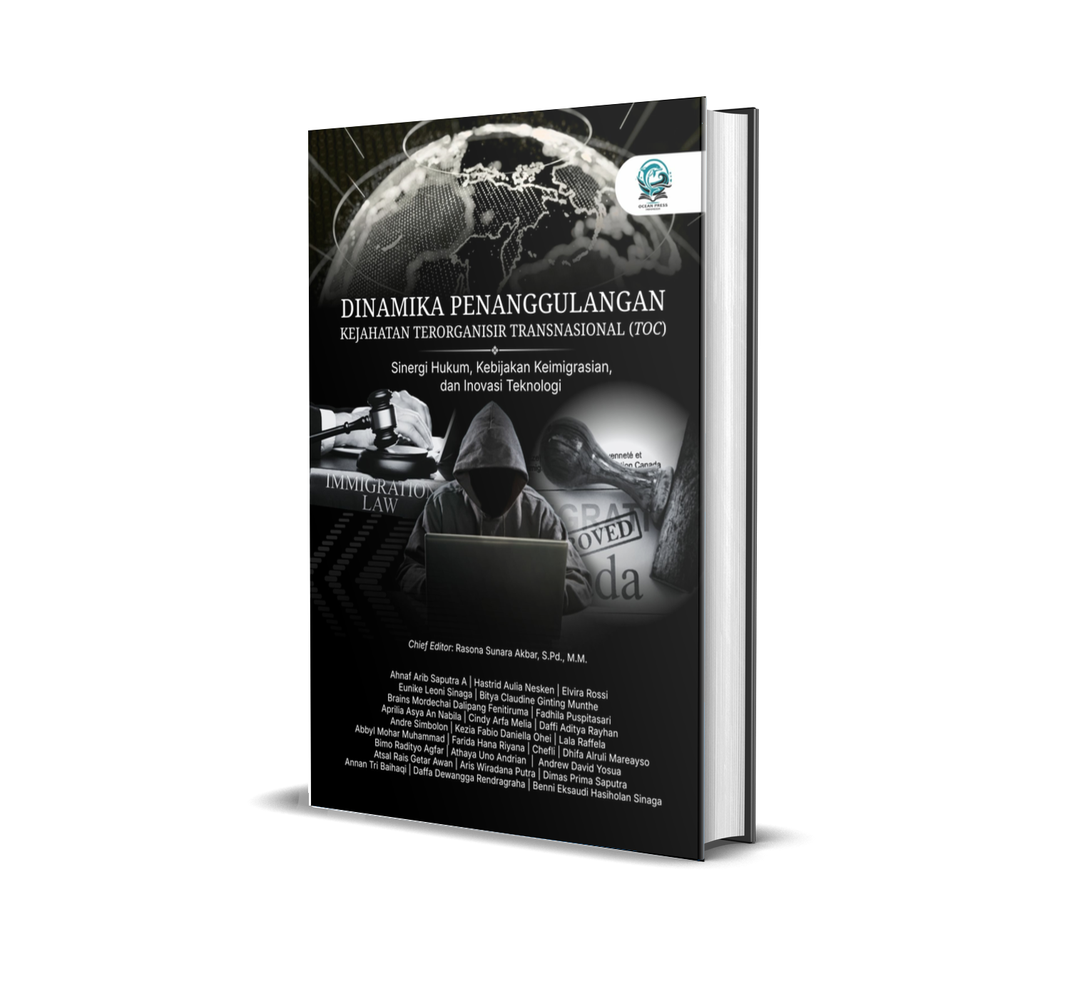 DINAMIKA PENANGGULANGAN KEJAHATAN TERORGANISIR TRANSNASIONAL (TOC): SINERGI HUKUM, KEBIJAKAN KEIMIGRASIAN, DAN INOVASI TEKNOLOGI