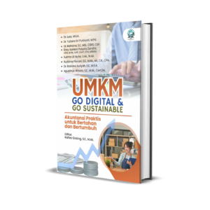UMKM GO DIGITAL & GO SUSTAINABLE: AKUNTANSI PRAKTIS UNTUK BERTAHAN DAN BERTUMBUH