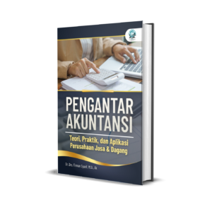 PENGANTAR AKUNTANSI (TEORI, PRAKTIK, DAN APLIKASI PERUSAHAAN JASA & DAGANG)