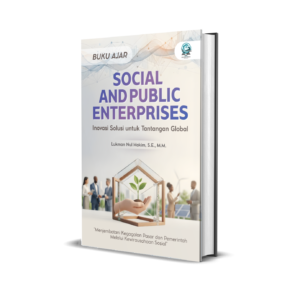 BUKU AJAR - SOCIAL AND PUBLIC ENTERPRISES: INOVASI SOLUSI UNTUK TANTANGAN GLOBAL