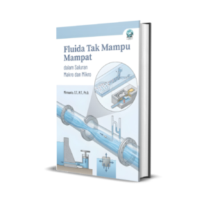 FLUIDA TAK MAMPU MAMPAT DALAM SALURAN MAKRO DAN MIKRO