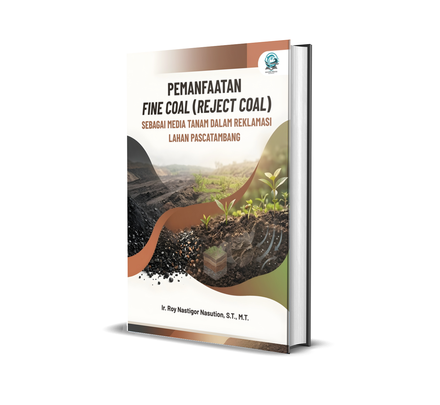 PEMANFAATAN FINE COAL (REJECT COAL) SEBAGAI MEDIA TANAM DALAM REKLAMASI LAHAN PASCATAMBANG