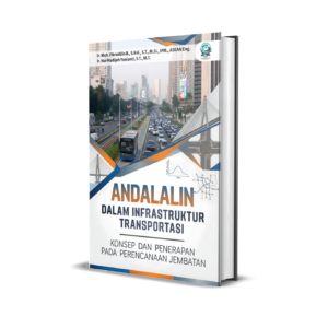 ANDALALIN DALAM INFRASTRUKTUR TRANSPORTASI: KONSEP DAN PENERAPAN PADA PERENCANAAN JEMBATAN