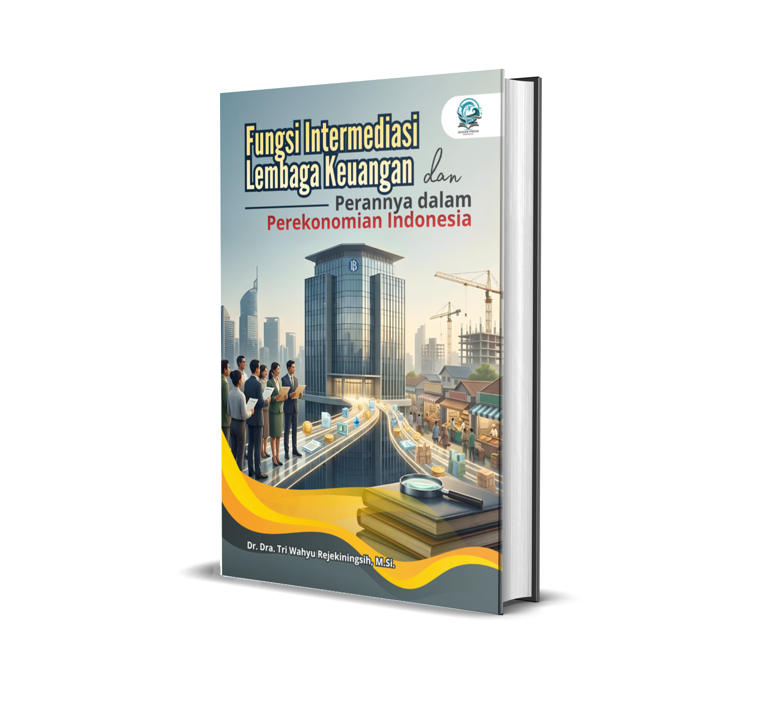 FUNGSI INTERMEDIASI LEMBAGA KEUANGAN DAN PERANNYA DALAM PEREKONOMIAN INDONESIA