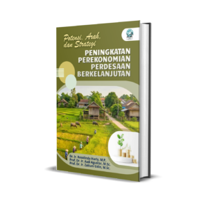 POTENSI, ARAH, DAN STRATEGI PENINGKATAN PEREKONOMIAN PERDESAAN BERKELANJUTAN