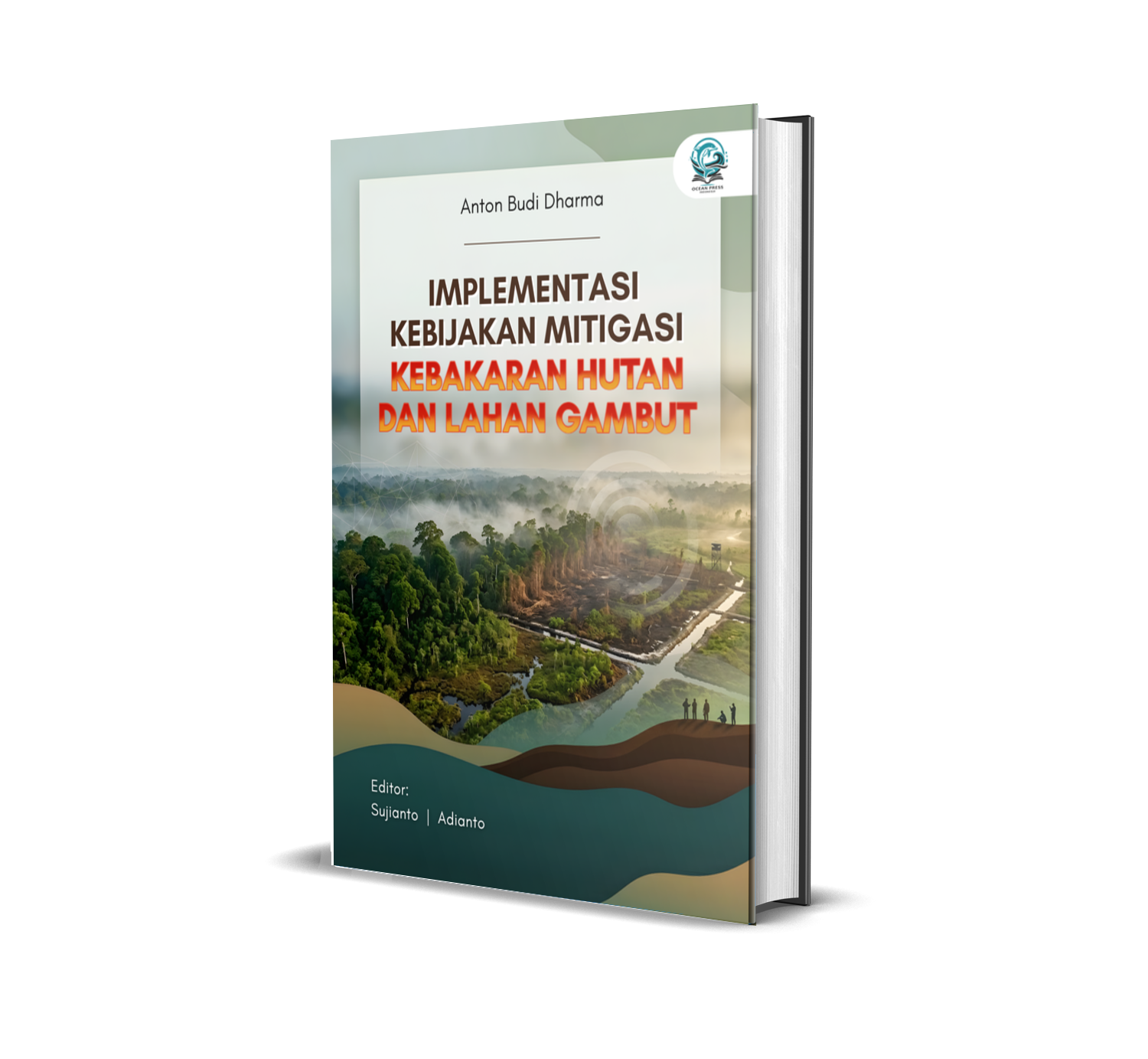 IMPLEMENTASI KEBIJAKAN MITIGASI KEBAKARAN HUTAN DAN LAHAN GAMBUT