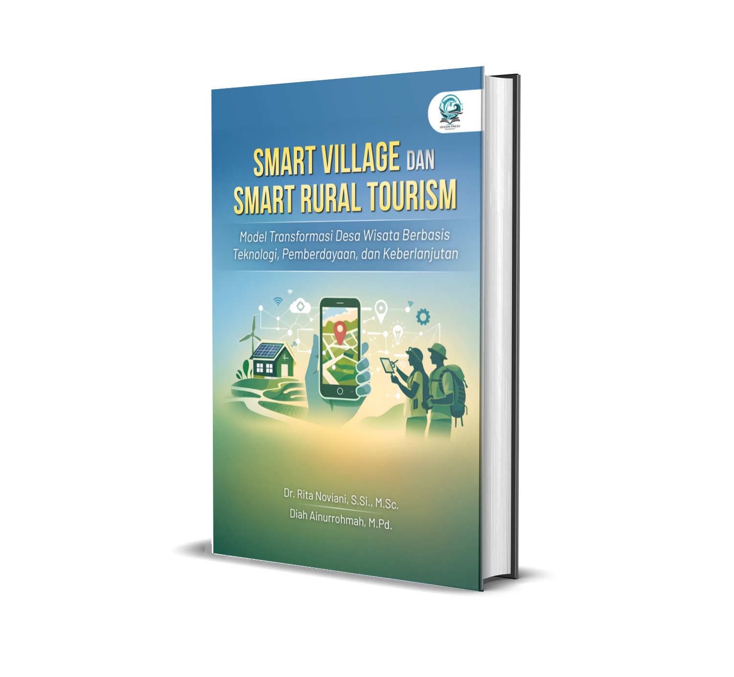 SMART VILLAGE DAN SMART RURAL TOURISM (MODEL TRANSFORMASI DESA WISATA BERBASIS TEKNOLOGI, PEMBERDAYAAN, DAN KEBERLANJUTAN)