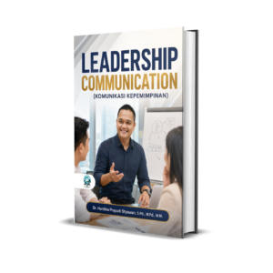 LEADERSHIP COMMUNICATION (KOMUNIKASI KEPEMIMPINAN)