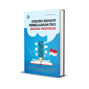 STRATEGI INOVATIF PEMBELAJARAN TEKS BAHASA INDONESIA
