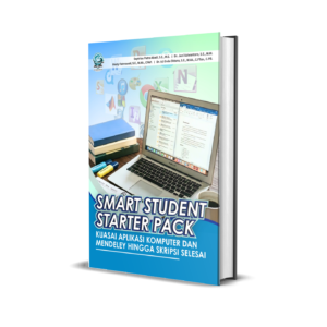 SMART STUDENT STARTER PACK: KUASAI APLIKASI KOMPUTER DAN MENDELEY HINGGA SKRIPSI SELESAI