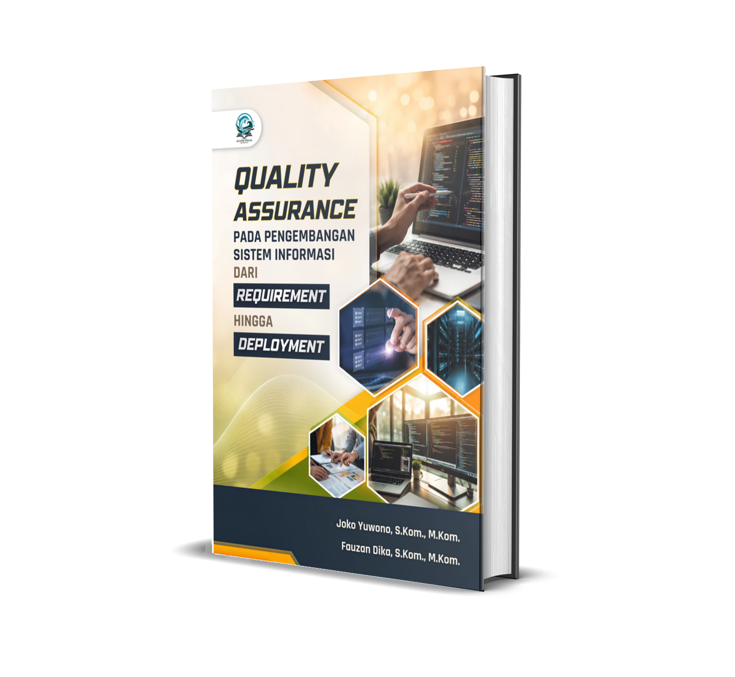 QUALITY ASSURANCE PADA PENGEMBANGAN SISTEM INFORMASI DARI REQUIREMENT HINGGA DEPLOYMENT