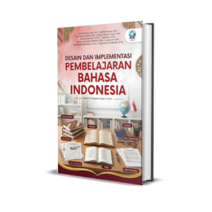 DESAIN DAN IMPLEMENTASI PEMBELAJARAN BAHASA INDONESIA