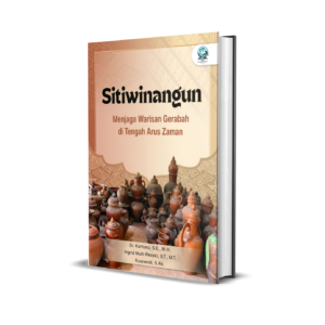 SITIWINANGUN: MENJAGA WARISAN GERABAH DI TENGAH ARUS ZAMAN