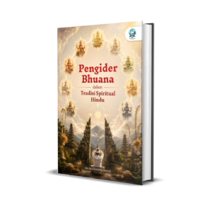 PENGIDER BHUANA DALAM TRADISI SPIRITUAL HINDU