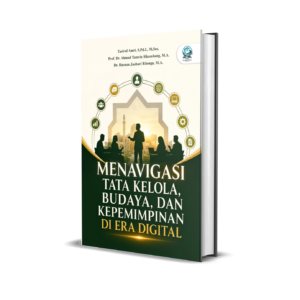 MENAVIGASI TATA KELOLA, BUDAYA, DAN KEPEMIMPINAN DI ERA DIGITAL