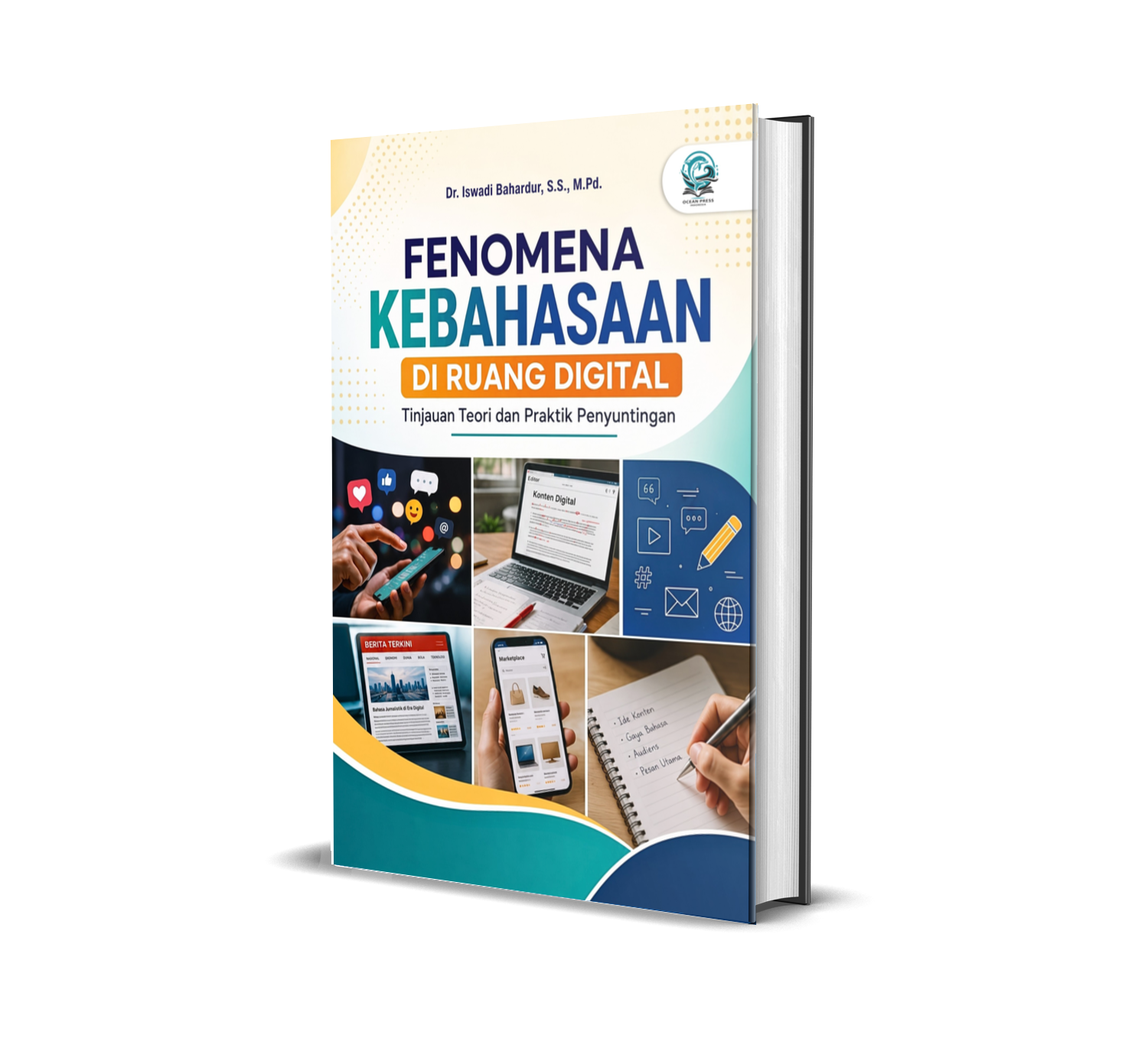 FENOMENA KEBAHASAAN DI RUANG DIGITAL: TINJAUAN TEORI DAN PRAKTIK PENYUNTINGAN