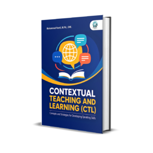 CONTEXTUAL TEACHING AND LEARNING (CTL): CONCEPTS AND STRATEGIES FOR DEVELOPING SPEAKING SKILLS