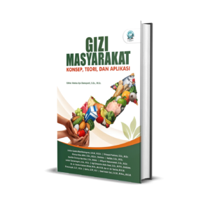 GIZI MASYARAKAT: KONSEP, TEORI, DAN APLIKASI