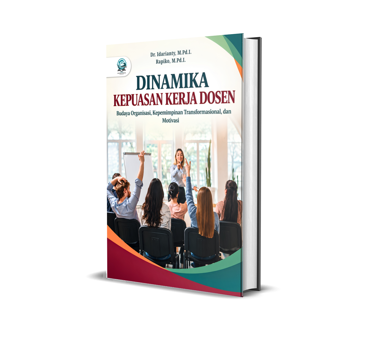 DINAMIKA KEPUASAN KERJA DOSEN: BUDAYA ORGANISASI, KEPEMIMPINAN TRANSFORMASIONAL, DAN MOTIVASI