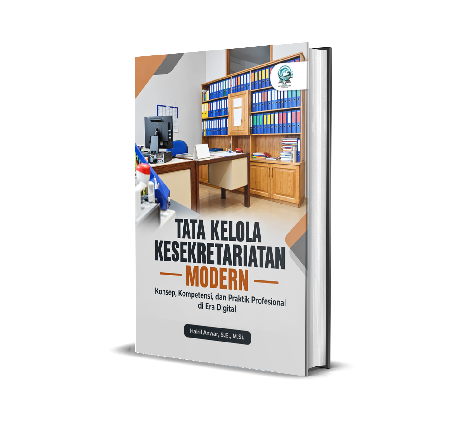 TATA KELOLA KESEKRETARIATAN MODERN: KONSEP, KOMPETENSI, DAN PRAKTIK PROFESIONAL DI ERA DIGITAL