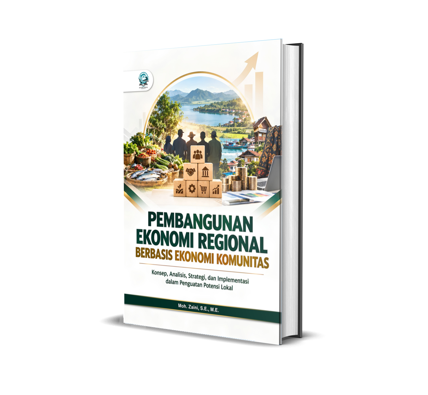 PEMBANGUNAN EKONOMI REGIONAL BERBASIS EKONOMI KOMUNITAS: KONSEP, ANALISIS, STRATEGI, DAN IMPLEMENTASI DALAM PENGUATAN POTENSI LOKAL
