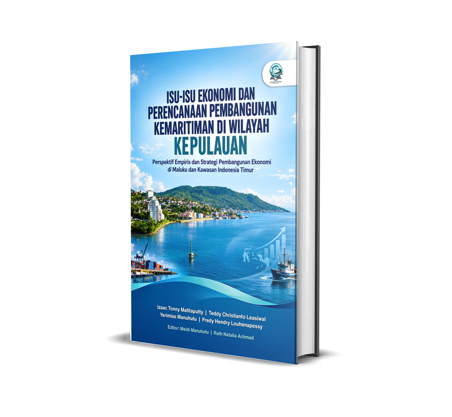 ISU-ISU EKONOMI DAN PERENCANAAN PEMBANGUNAN KEMARITIMAN DI WILAYAH KEPULAUAN: PERSPEKTIF EMPIRIS DAN STRATEGI PEMBANGUNAN EKONOMI DI MALUKU DAN KAWASAN INDONESIA TIMUR